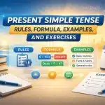 Master the Present Simple Tense: Rules, Examples & Exercises 14 Present Simple Tense