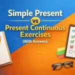 Simple present vs present continuous exercises