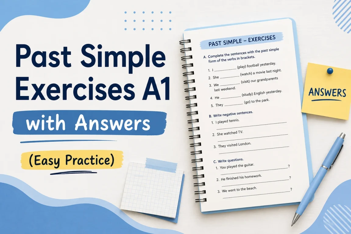 Past Simple Exercises A1 with Answers (Easy Practice) 1 Past simple exercises A1