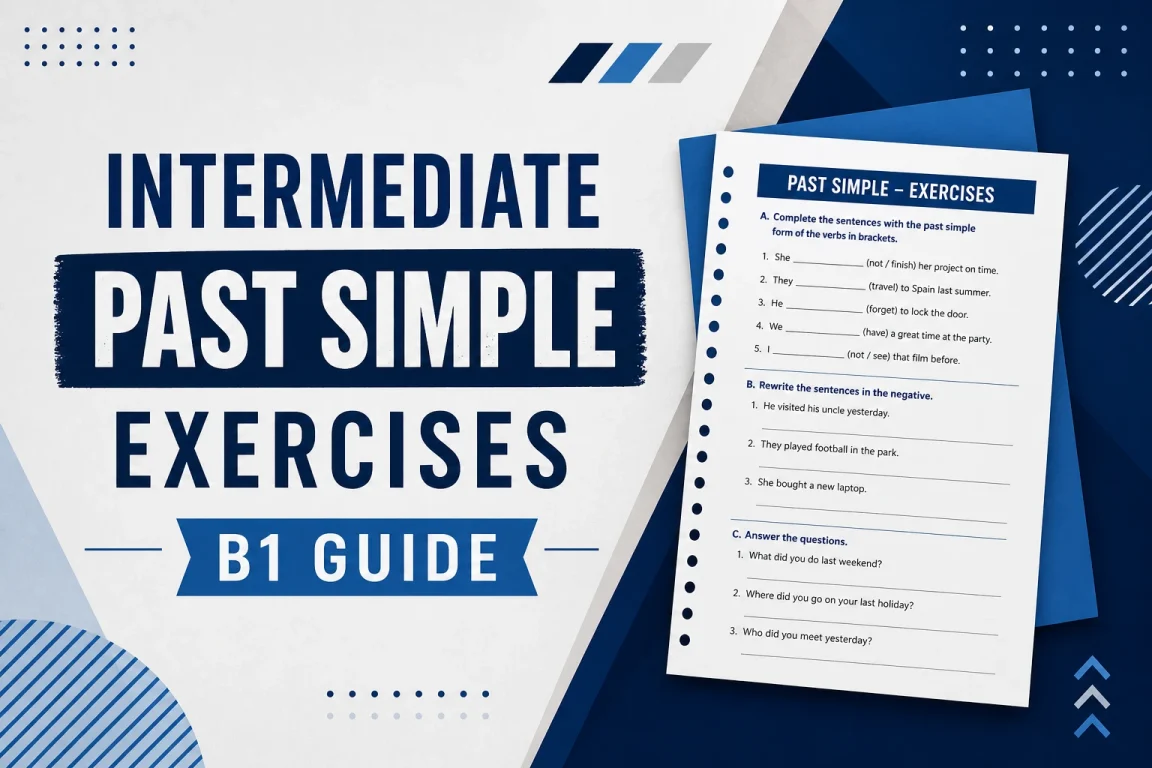 Past Simple Exercises B1 with Answers and Practice 1 Past simple exercises b1